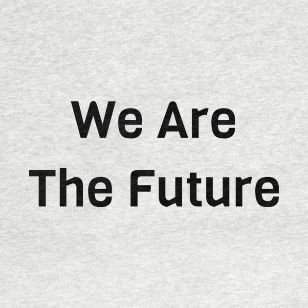 We Are The Future by Jitesh Kundra